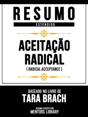 cover image of Resumo Estendido--Aceitação Radical (Radical Acceptance)--Baseado No Livro De Tara Brach